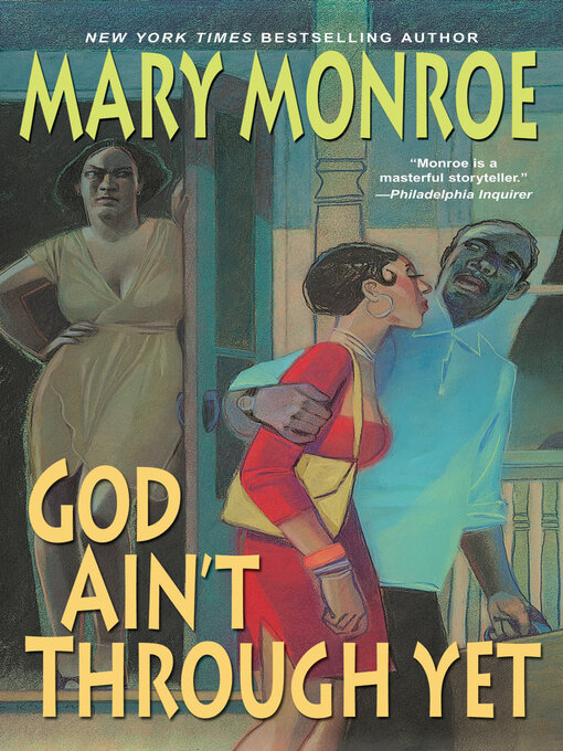 Title details for God Ain't Through Yet by Mary Monroe - Available